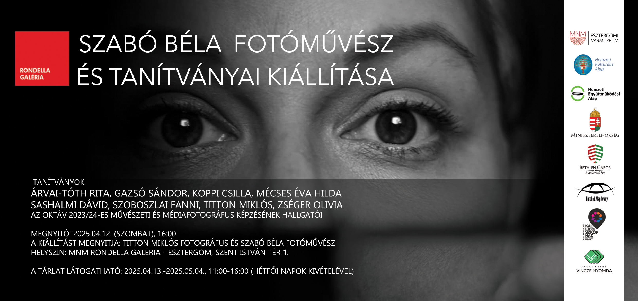 MEGHÍVÓ / Szabó Béla fotóművész és tanítványainak kiállítására / Rondella Galéria